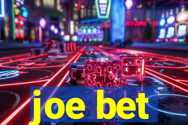 joe bet